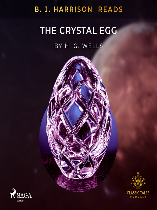 Title details for B.J. Harrison Reads the Crystal Egg by H. G. Wells - Available